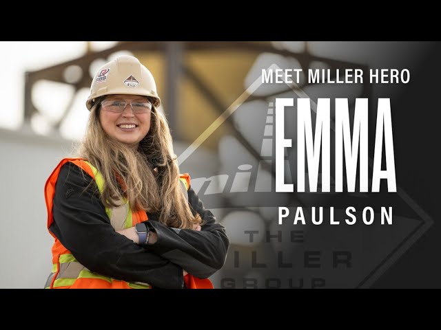 Miller Hero: Emma Paulson | Plant Manager – The Miller Group