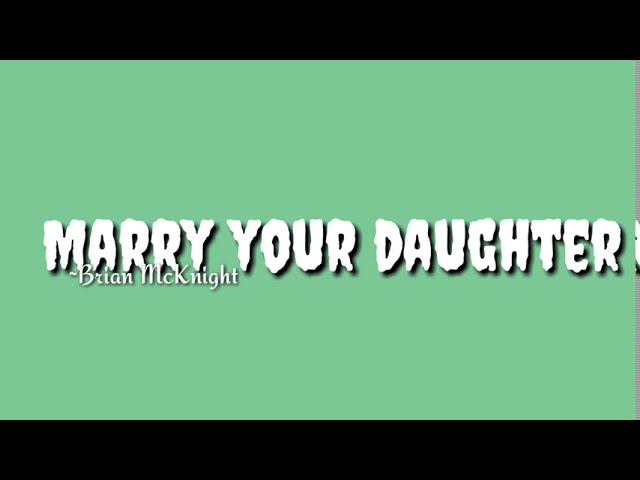 Marry Your Daughter - Brian McKnight || lyrics