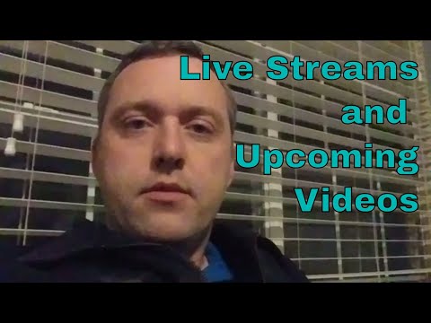 Live Streams and Upcoming Videos