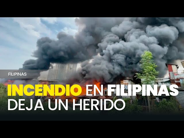 FILIPINAS | Un fuerte incendio en Filipinas deja una persona herida