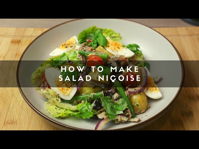 How to Make Salad Niçoise