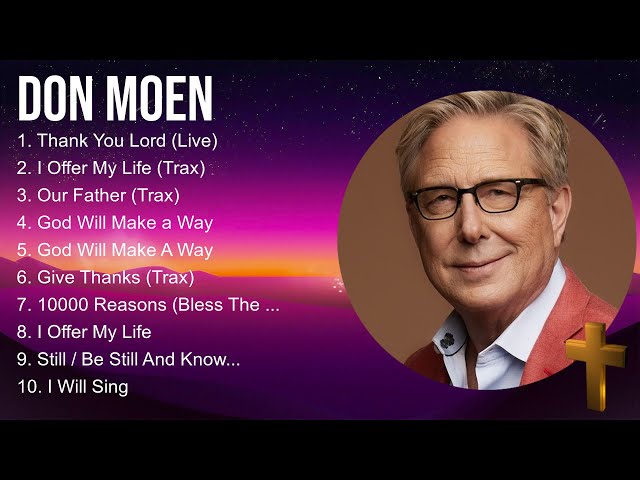 Don Moen Compilation Christian Songs 2024 ~ Best Praise And Worship Songs