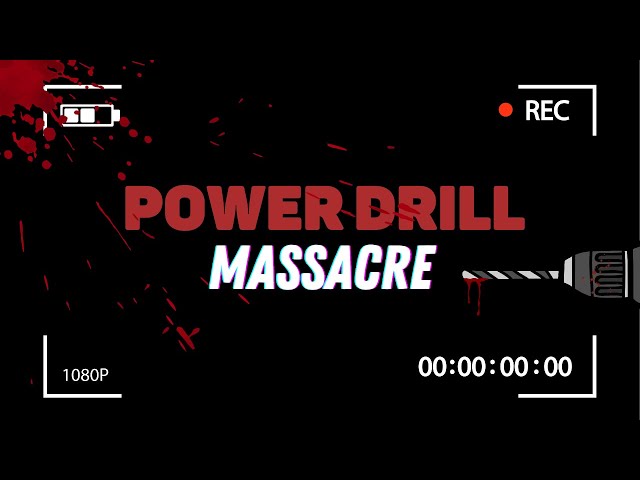 Survive the Most Terrifying Game Ever! | Power Drill Massacre