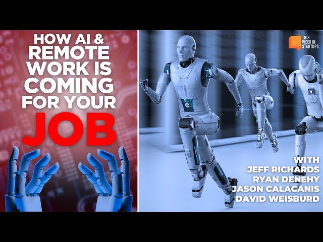 How AI and remote work is coming for your job | E1940