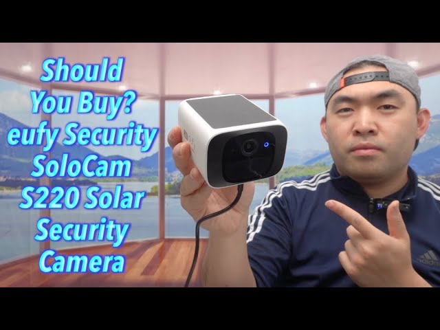 Should You Buy? eufy Security SoloCam S220 Solar Security Camera