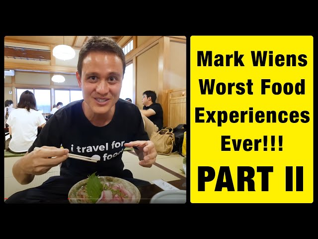 Mark Wiens Worst Food Experiences Ever Part 2!!!