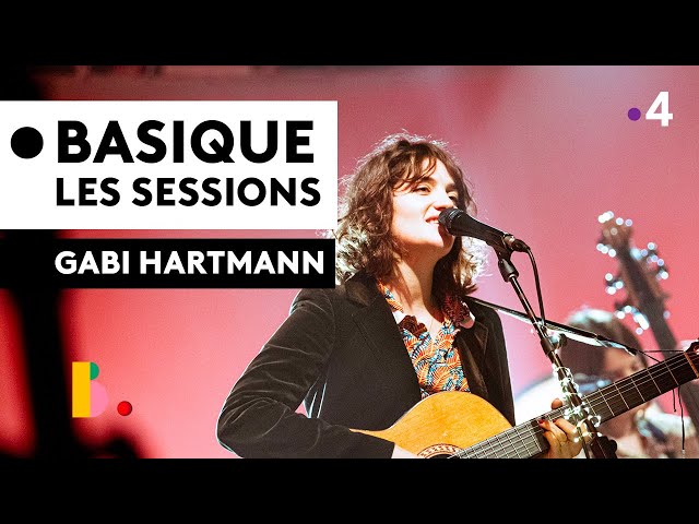 GABI HARTMANN - Basique, les sessions