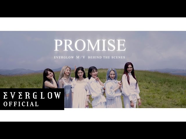 EVERGLOW - Promise(for UNICEF promise campaign) MV BEHIND