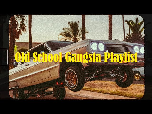 Old School Gangsta Playlist | West Coast Classics | G-Funk