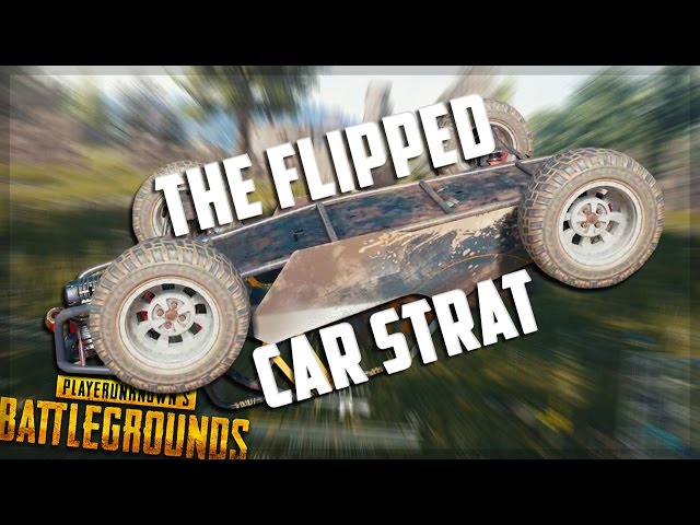 THE FLIPPED CAR STRAT - PUBG