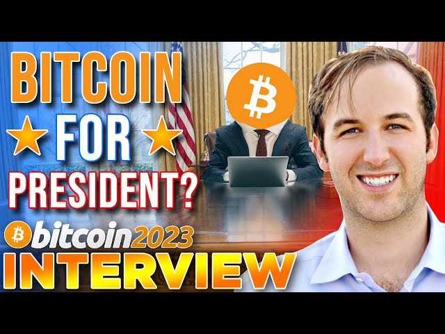 Bitcoin Presidential Campaign Begins at Bitcoin Miami 2023 | INTERVIEW