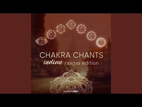Chakra Chants (Indian Raagas Edition)
