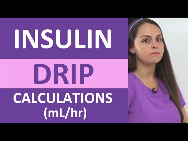 Insulin Drip Calculations mL/hr Infusion Nursing Practice Problems Dosage Calculations NCLEX