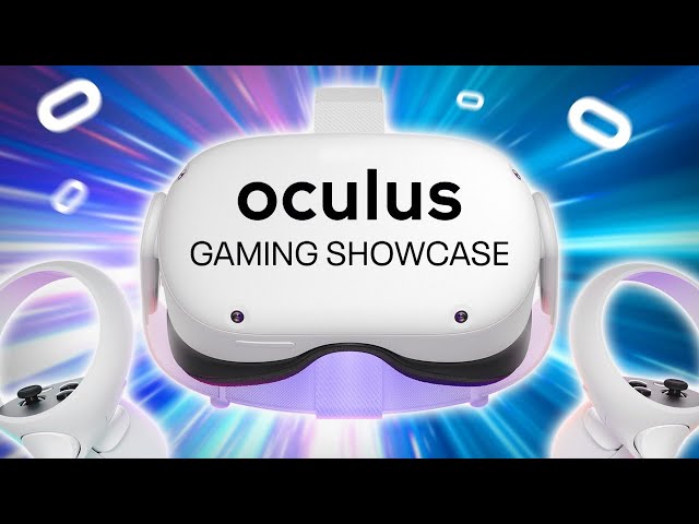 Oculus Gaming Showcase - New Oculus Quest 2 Games Coming Soon