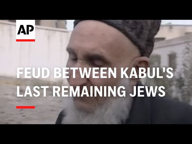 Feud between Kabul's last remaining Jews