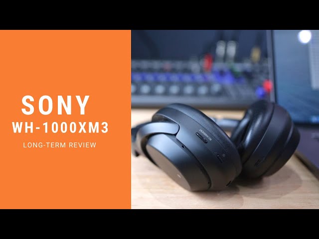 Sony WH-1000XM4? Try these! | Sony WH-1000XM3 long-term review | Mark Ellis Reviews