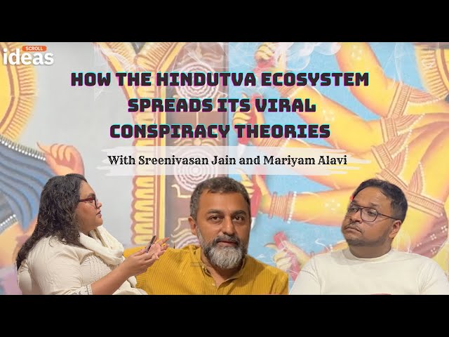 Scroll Ideas: How Hindutva ecosystem spreads viral conspiracy theories