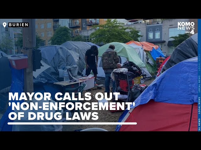 Burien mayor calls out sheriff's 'non-enforcement' of drug laws around growing encampments