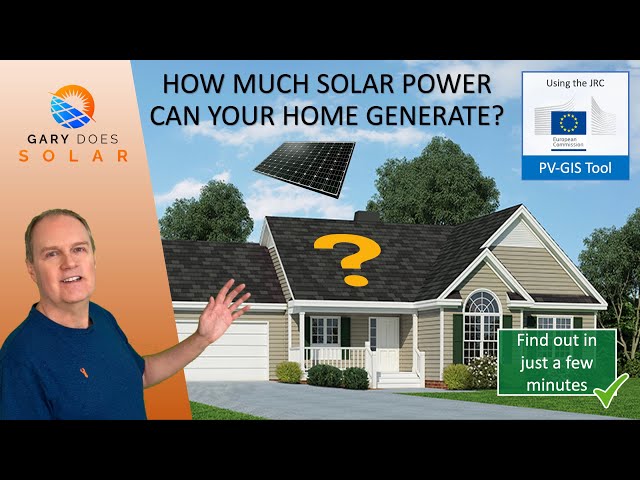 Find Out How Much Solar Power Your Home Can Generate (using the JRC PVGIS utility)