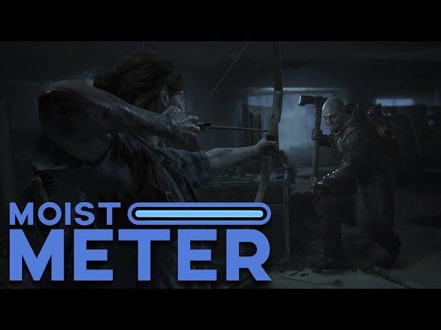 Moist Meter | The Last of Us 2