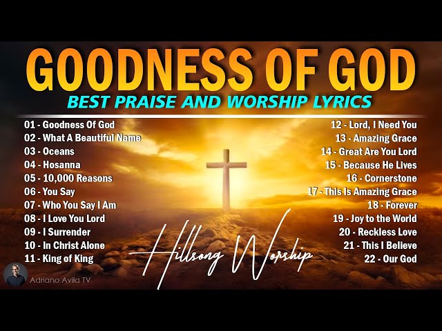 Hillsong Worship Christian Worship Songs 2024 🙏 Best Praise And Worship Lyrics, Goodness Of God #95