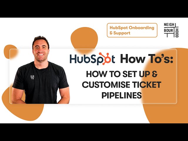 How to Set Up & Customise HubSpot Ticket Pipelines | HubSpot How To's with Neighbourhood