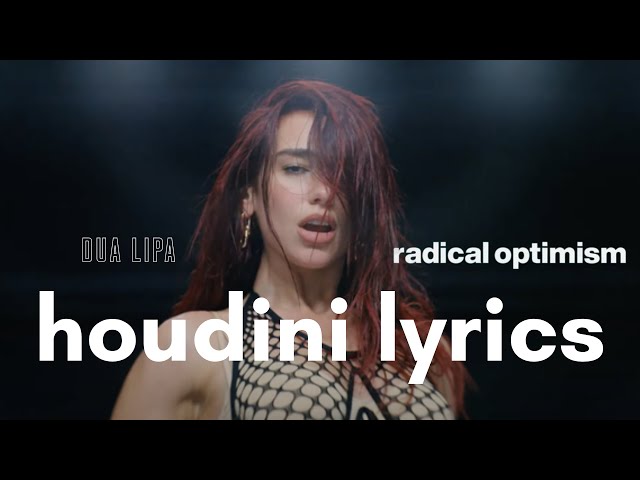 Houdini Lyrics | Radical Optimism | Dua Lipa