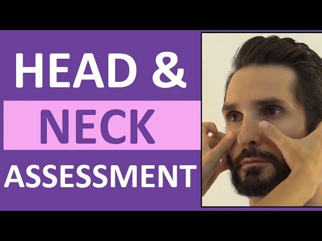 Head and Neck Assessment Nursing | Head to Toe Assessment of Head Neck ENT Lymphatic Cranial Nerves
