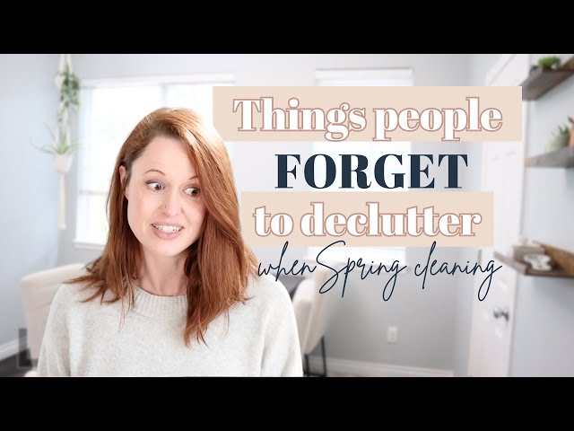 17 Things People Forget to Declutter When Spring Cleaning