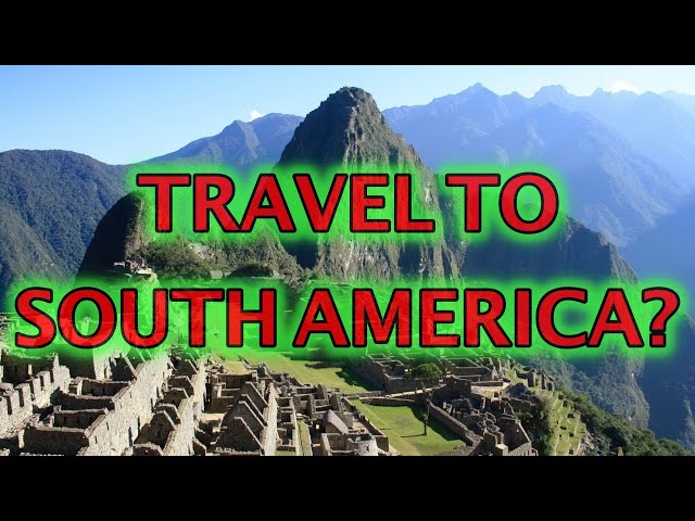 Safe To Travel To South America Solo?