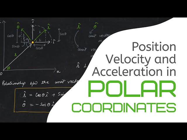 Velocity, Acceleration in Polar Coordinates