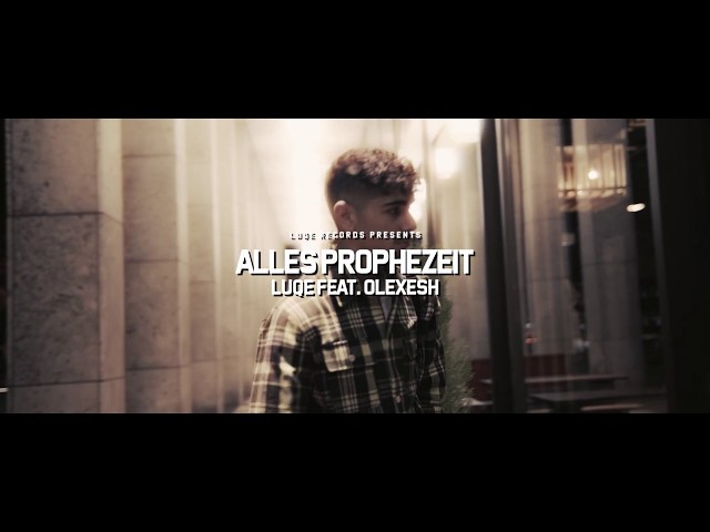 Luqe feat. Olexesh - Alles Prophezeit (prod. by DTP) [Official Video]