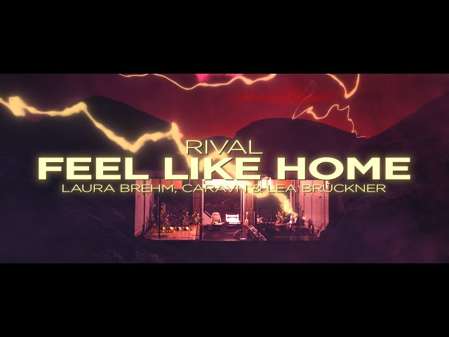 Rival  - Feel Like Home (w/ Laura Brehm, Caravn & Lea Brückner) [Official Lyric Video]