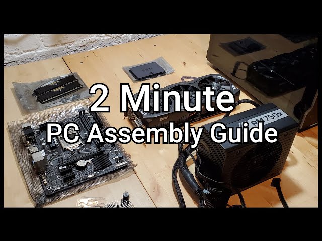 2 Minute PC Assembly Guide, May 2021