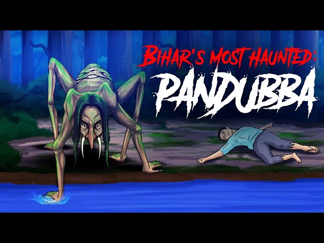 Bihar Most Haunted - Pandubba | Horror Stories in Hindi | सच्ची कहानी | Khooni Monday E244🔥🔥🔥