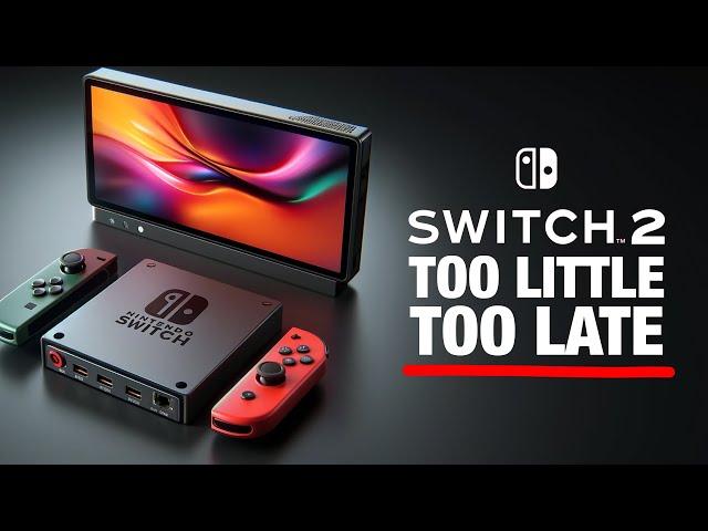 Nintendo MESSED UP Waiting This Long... Is It Too Late For The Switch 2?