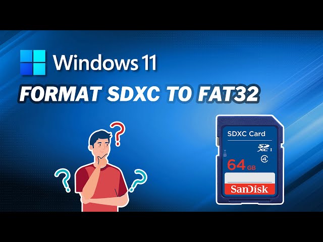 Free Ways to Format SDXC to FAT32 in Windows 11
