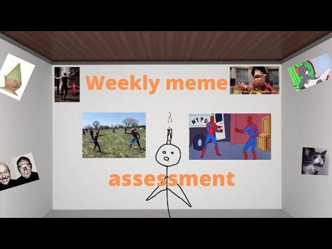 Your weekly meme assessment