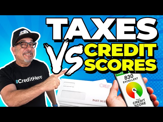 How TAXES can Ruin Your Credit - What You Can Do About It!