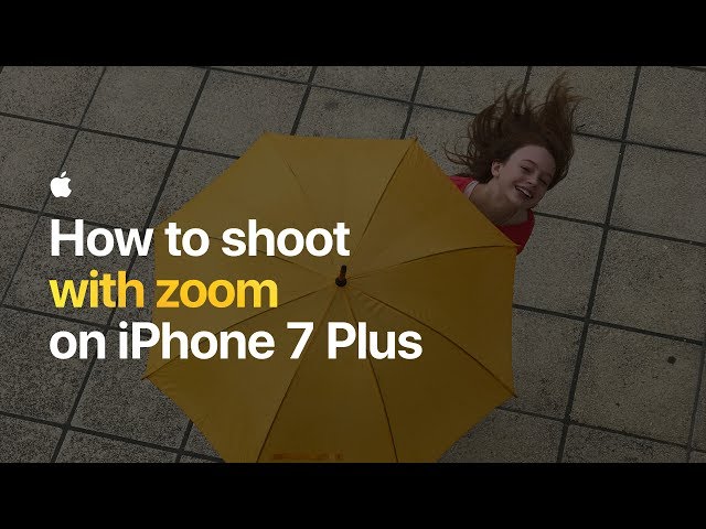 How to shoot with zoom on iPhone 7 Plus — Apple