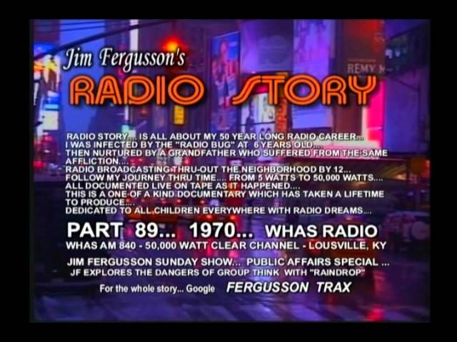 CLASSIC JIM FERGUSSON!!! - 1970 RAINDROP - WHAS - JIM FERGUSSON'S RADIO STORY  - RS 89XS