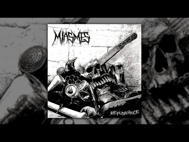 Miasmes - Répugnance (Full Album)