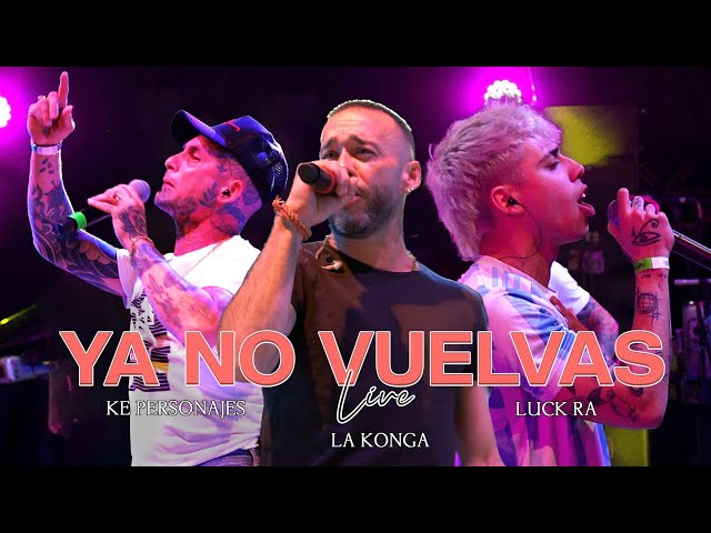 La Konga, Luck Ra, Ke Personajes - YA NO VUELVAS (Video Oficial)