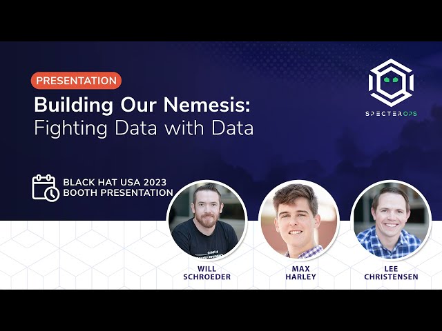 Building Our Nemesis: Fighting Data with Data (Black Hat USA 2023 Booth Talk)