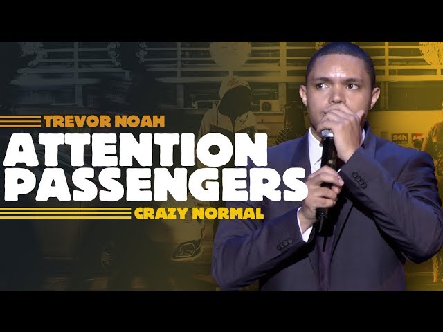 "Attention All Passengers" - Trevor Noah - (Crazy Normal) LONGER RE-RELEASE