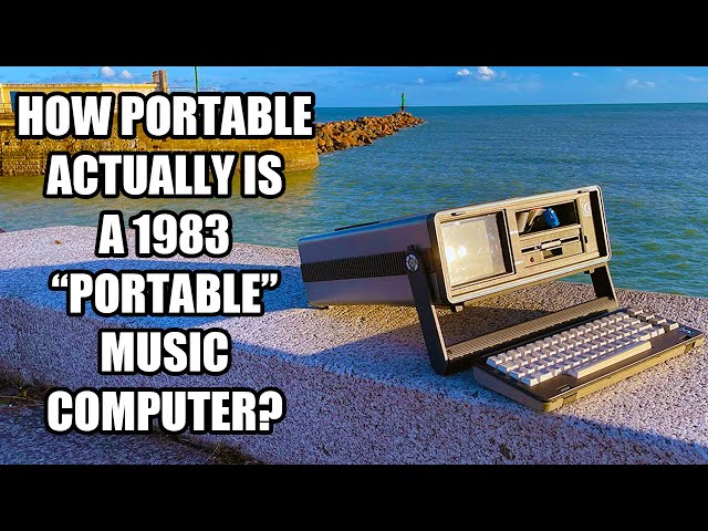 How Portable Is A 40 Year Old "Portable" Music Computer?