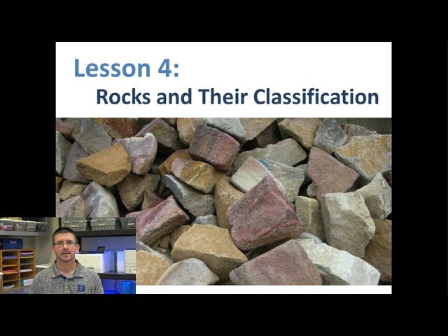 Lesson 4.3.4 - Rocks and Their Classification