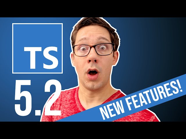 TypeScript 5.2 new features review!