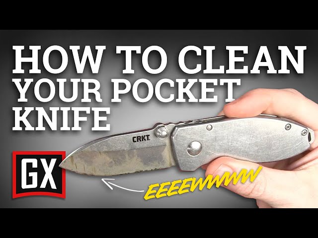How To Clean Your Pocket Knife | Knives 101