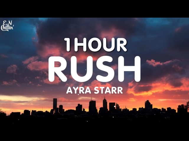 Ayra Starr - Rush (Lyrics) [1HOUR]